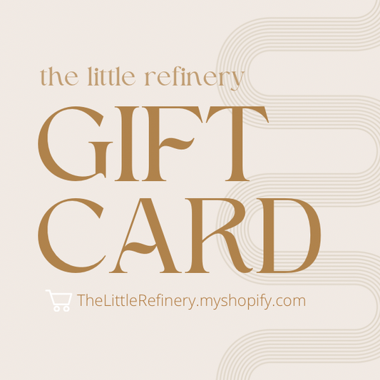 The Little Refinery Gift Card